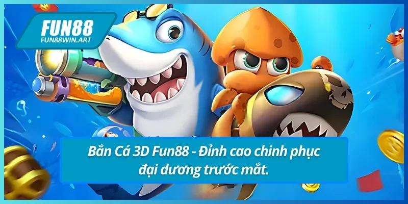 Tiêu diệt sinh vật dưới đại dương tại game Bắn cá 3D Fun88