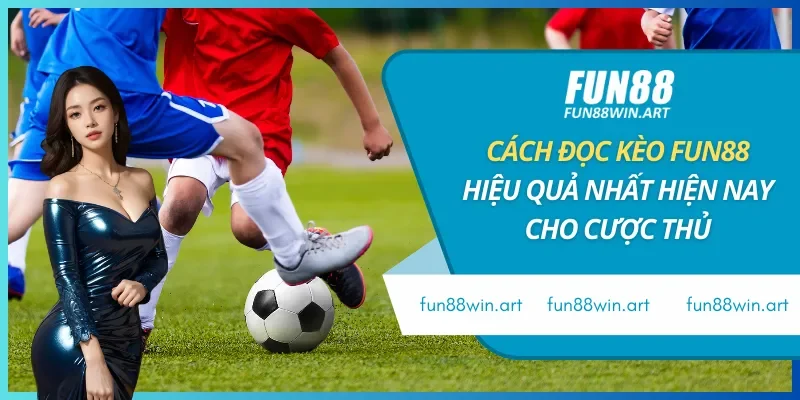 Cách Đọc Kèo Fun88