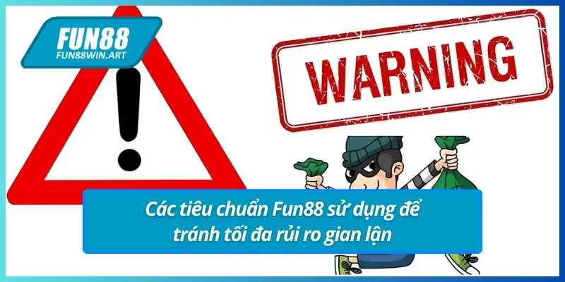 Fun88 có lừa đảo không? Các tiêu chuẩn nhà cái đang sử dụng