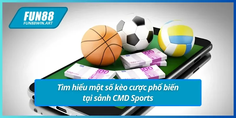 Kèo cược với mức thưởng hậu hĩnh tại thể thao CMD