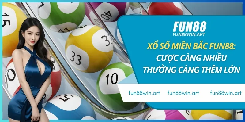 Xổ Số Miền Bắc Fun88